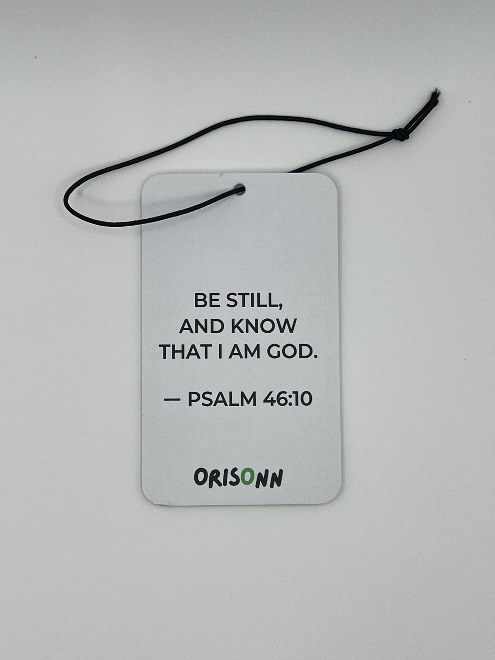 Psalm 46:10 Christian Car Air Freshener with New Car fragrance featuring Be Still and Know That I Am God by ORISONN.